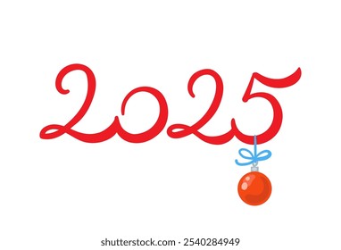 Red number 2025 with red glass ball. Merry Christmas and happy new year. In cartoon style. Isolated on white background. Vector flat illustration