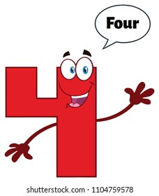 Red Number Four Cartoon Mascot Character Waving For Greeting. Vector Illustration Isolated On White Background With Speech Bubble And Text Four