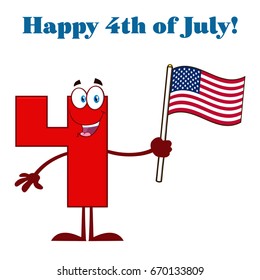 Red Number Four Cartoon Mascot Character Waving An American Flag. Vector Illustration Isolated On White Background With Text Happy 4 Of July