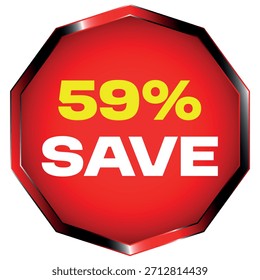 Red octagon shape with metallic border displays 59% SAVE in yellow and white text. Scalable vecto...