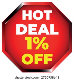 Forma octógono vermelho com texto DEAL QUENTE 1% OFF em branco e amarelo em um fundo branco...