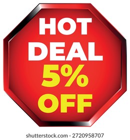 Forma de octágono rojo con texto blanco OFERTA CALIENTE y texto amarillo 5% de descuento sobre un fondo blanco Escalable ...