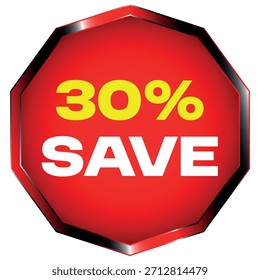 A red octagon shape with yellow text "30%" and white text "SAVE" on a white background. Scalable ...