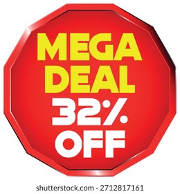Forma de octágono rojo con texto amarillo "MEGA DEAL" y texto blanco "32% OFF" sobre un fondo blanco. Sc...