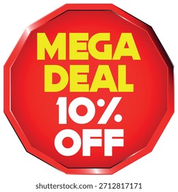 Forma de octágono rojo con texto amarillo "MEGA DEAL" y texto blanco "10% OFF" sobre un fondo blanco...