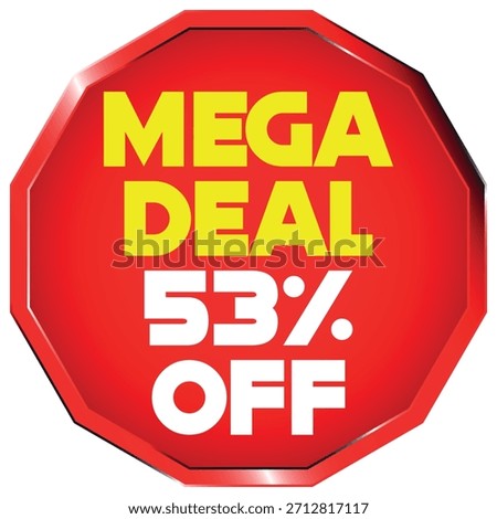 Red octagon shape with yellow text 