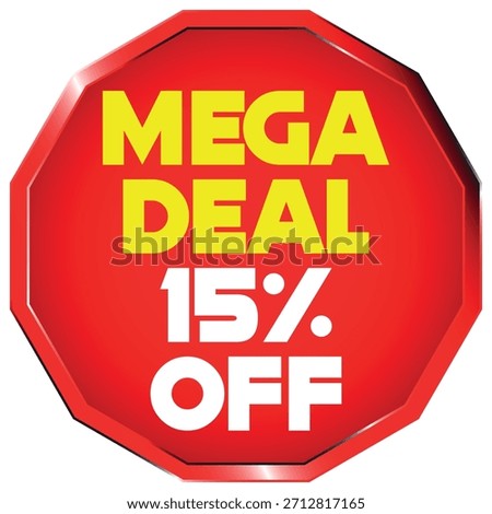 A red octagon shape with yellow text reading MEGA DEAL and white text reading 15% OFF. Scalable v...