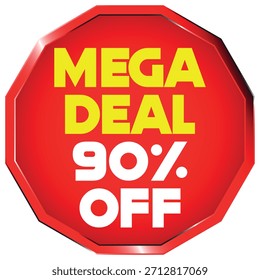 Rote Achteck-Form mit gelb-weißem Text Ankündigung eines Mega-Deal 90 Prozent Rabatt Skalierbare...