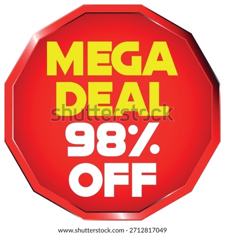 Red octagon shape with yellow and white text announcing a mega deal 98 percent off Scalable vecto...