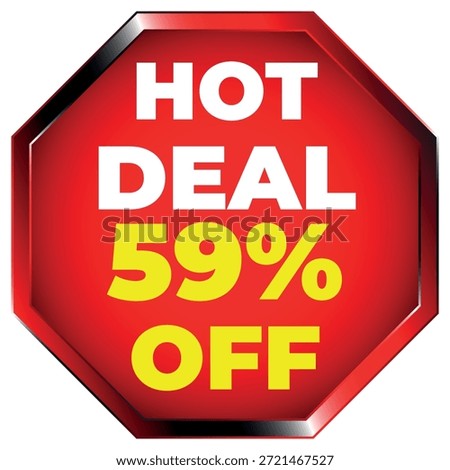 Red octagon sticker with white text HOT DEAL and yellow text 59% OFF on white background Scalable...