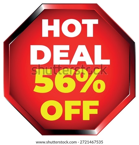 Red octagon sticker with white text HOT DEAL and yellow text 56% OFF on white background Scalable...