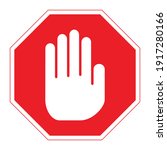 Red octagon STOP road sign with big white hand icon inside. Vector illustration of mandatory traffic sign. Absolute stop symbol for any purpose. Access denied. Do not enter.
