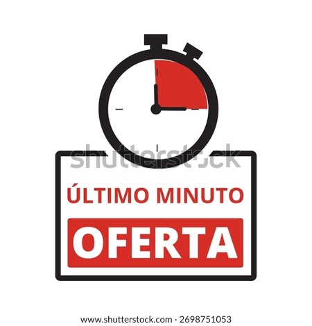 Red oferta de ultimo minuto banner with a chronometer on a white background (trad. last minute offer)