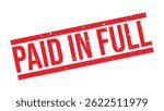Red Paid In Full Rubber Stamp Seal Vector, Print paid in full stamp, Paid in full seal, Paid in full Vector badge, Illustration isolated on white background	