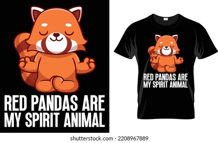 Red Pandas Are My Spirit Animals T Shirt Design