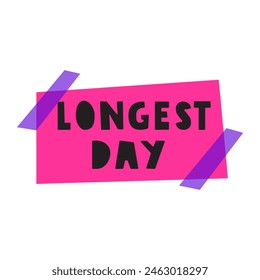 Red paper note with phrase - longest day. Vector hand drawn illustration on white background.