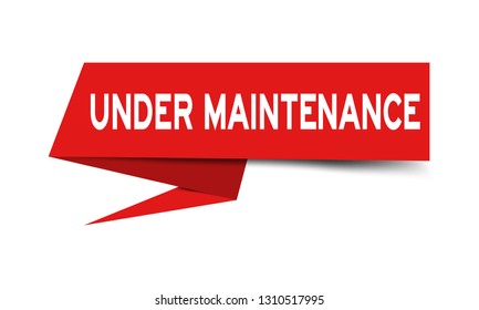 Red paper speech banner with word under maintenance on white background (Vector)