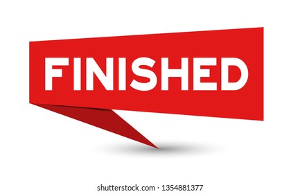Red paper speech banner with word finished on white background (Vector)