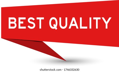 Red paper speech banner with word best quality on white background