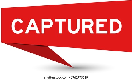 Red paper speech banner with word captured on white background