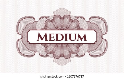 Red passport money rosette with text Medium inside