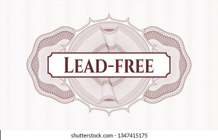 Red passport money style rosette with text Lead-free inside