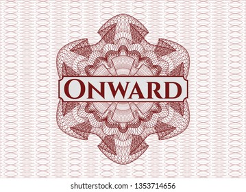 Red passport money style rosette with text Onward inside