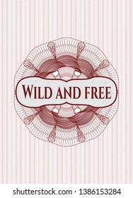 Red passport money style rosette with text Wild and free inside