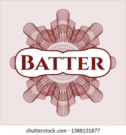Red passport money style rosette with text Batter inside