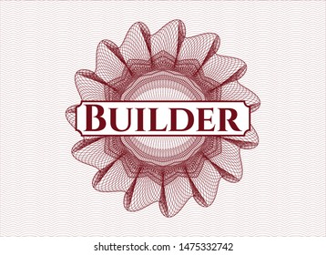 Red passport money style rosette with text Builder inside