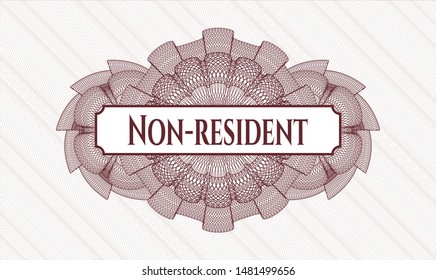 Red passport money style rosette with text Non-resident inside
