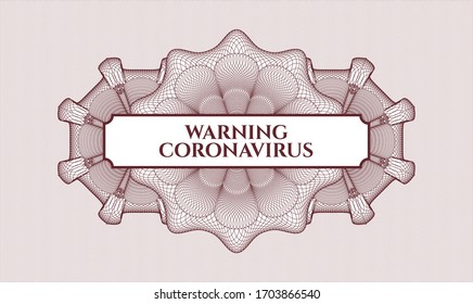 Red passport money style rosette. Vector Illustration. Detailed with text Warning Coronavirus inside