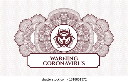 Red passport money style rosette. Vector Illustration. Detailed with biohazard covid-19 icon and Warning Coronavirus text inside