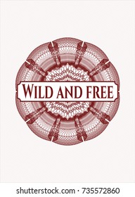 Red passport money style rossete with text Wild and free inside