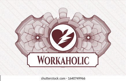 Red passport rosette with broken heart icon and Workaholic text inside
