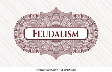 Red passport rosette with text Feudalism inside