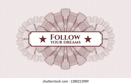 Red passport rosette with text Follow your dreams inside