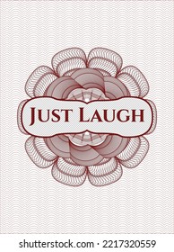 Red passport rosette with text Just Laugh inside