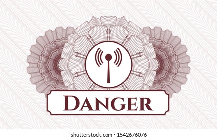 Red passport style rosette with antenna signal icon and Danger text inside
