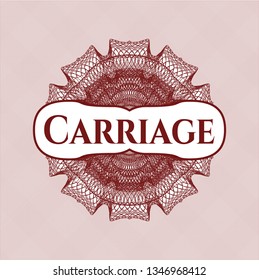 Red passport style rosette with text Carriage inside