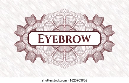Red passport style rosette with text Eyebrow inside