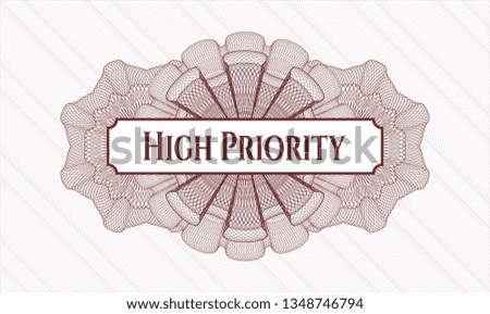Red passport style rosette with text High Priority inside