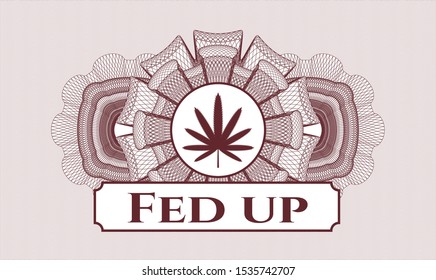 Red passport style rosette with weed leaf icon and Fed up text inside