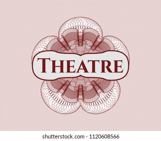 Red passport style rossete with text Theatre inside