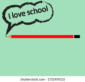 red pencil with the inscription in the cloud "I love school"