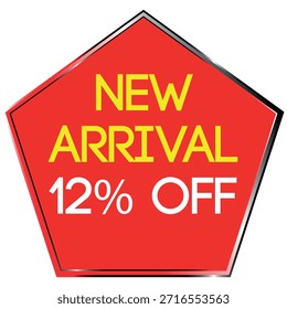 Forma de pentágono vermelho com amarelo NEW ARRIVAL e branco 12% OFF texto em um fundo branco Escalável...