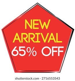 Red pentagon shape with yellow text NEW ARRIVAL and white text 65% OFF on a white background Scal...