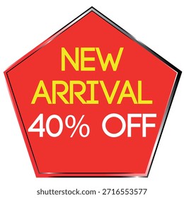 Red pentagon shape with yellow text NEW ARRIVAL and white text 40% OFF on white background Scalab...
