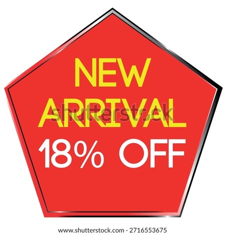Red pentagon shape with yellow text NEW ARRIVAL and white text 18% OFF on white background Scalab...