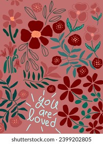 Red and pink flowers and leaves patterns on pink background with lettering “you are loved” for branding package, fabric print, wallpaper, social media post, doodle, notes, book covers, wall decor.